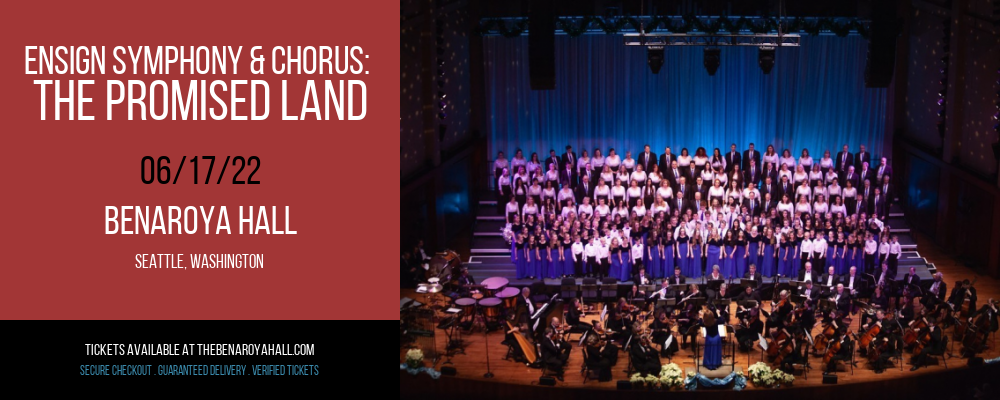 Ensign Symphony & Chorus: The Promised Land at Benaroya Hall