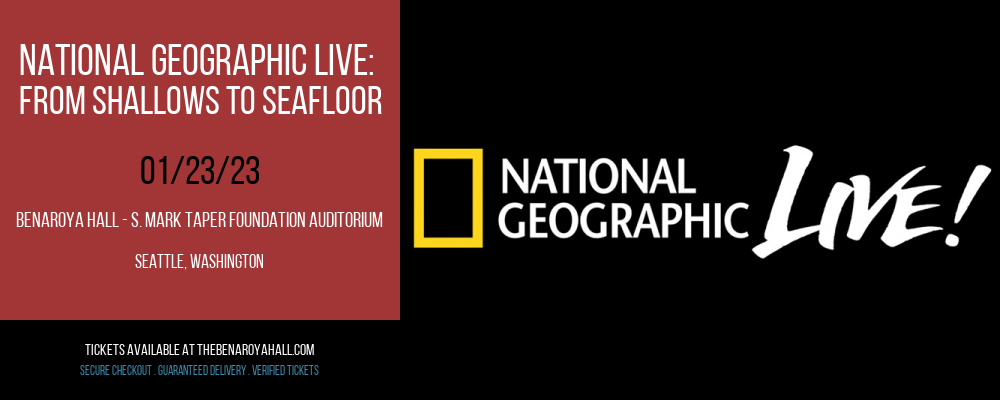 National Geographic Live: From Shallows to Seafloor at Benaroya Hall