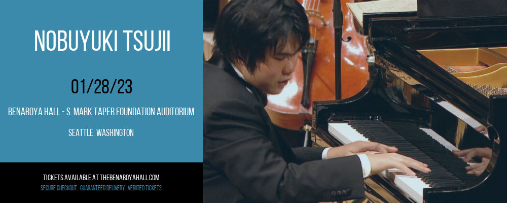 Nobuyuki Tsujii at Benaroya Hall tickets Nobuyuki Tsujii at Benaroya Hall