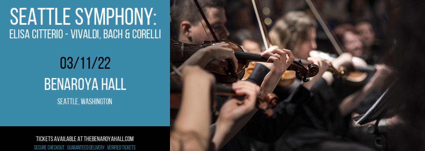 Seattle Symphony: Elisa Citterio - Vivaldi, Bach & Corelli at Benaroya Hall tickets Seattle Symphony: Elisa Citterio - Vivaldi, Bach & Corelli at Benaroya Hall