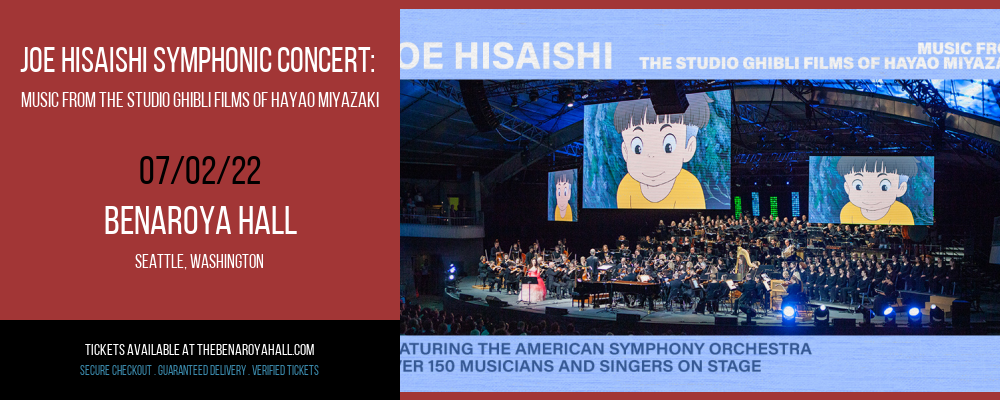 Joe Hisaishi Symphonic Concert: Music From The Studio Ghibli Films of Hayao Miyazaki at Benaroya Hall