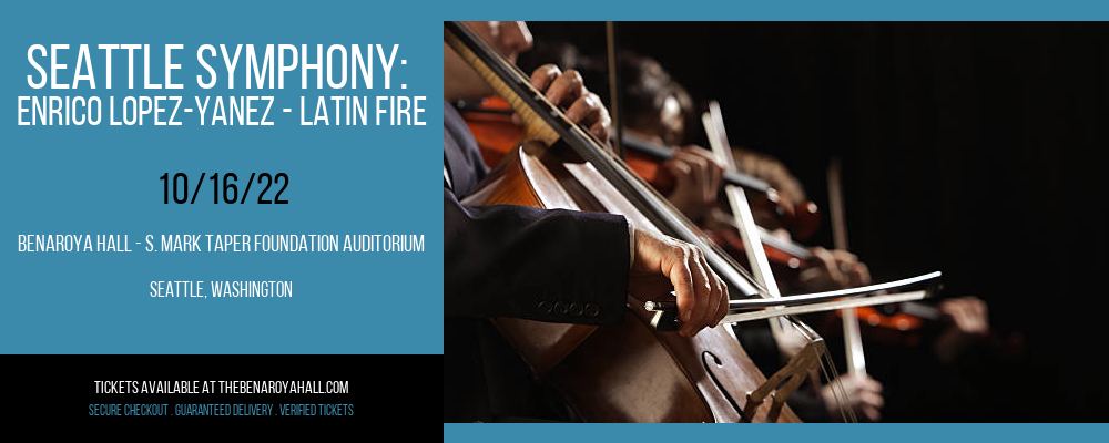 Seattle Symphony: Enrico Lopez-Yanez - Latin Fire at Benaroya Hall