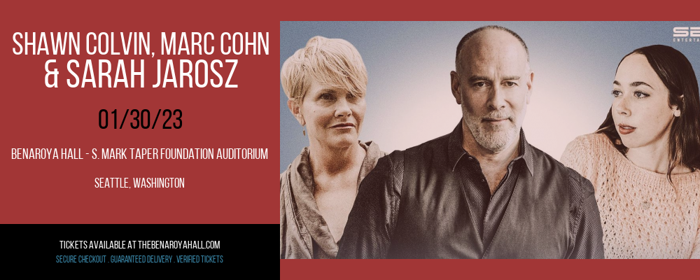 Shawn Colvin, Marc Cohn & Sarah Jarosz at Benaroya Hall