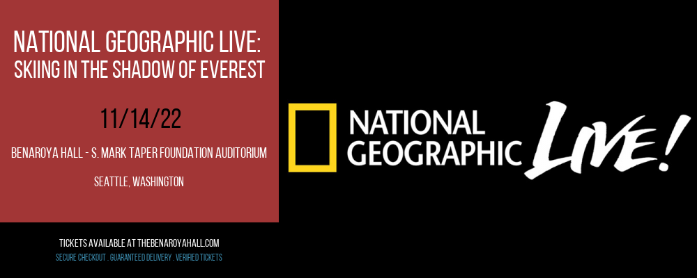 National Geographic Live: Skiing In The Shadow of Everest at Benaroya Hall