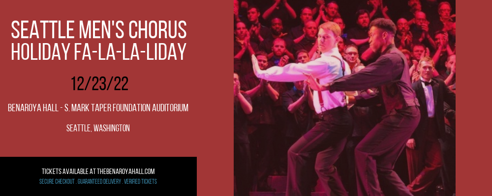 Seattle Men's Chorus - Holiday Fa-la-la-liday at Benaroya Hall