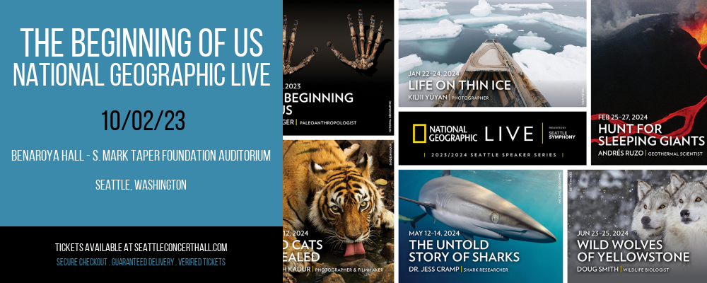 The Beginning of Us - National Geographic Live at Benaroya Hall - S. Mark Taper Foundation Auditorium