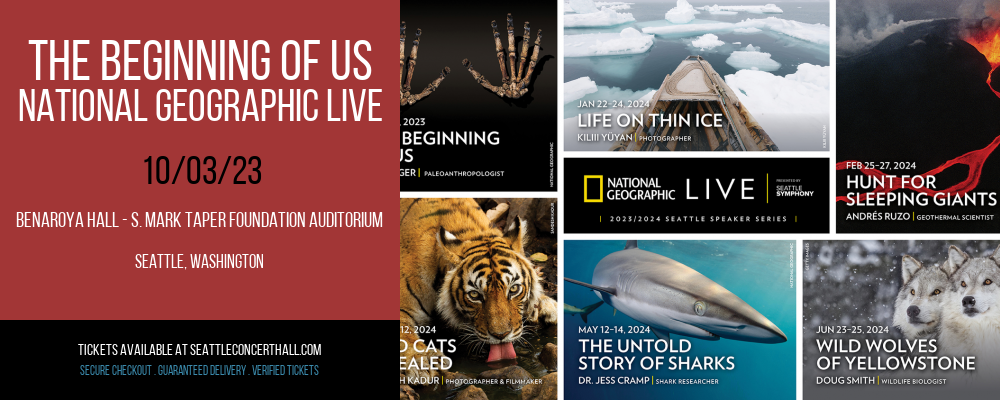 The Beginning of Us - National Geographic Live at Benaroya Hall - S. Mark Taper Foundation Auditorium