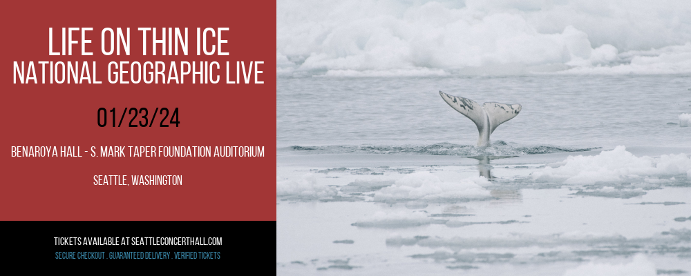 Life on Thin Ice at Benaroya Hall - S. Mark Taper Foundation Auditorium
