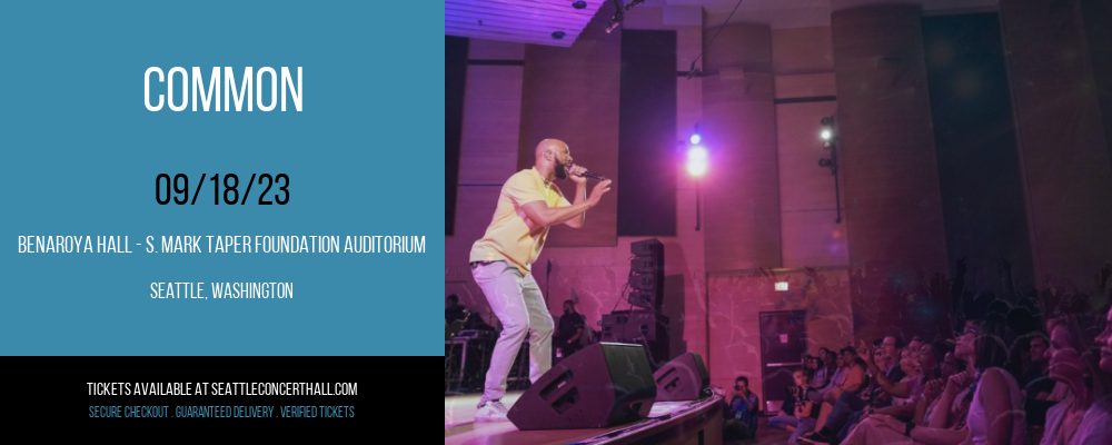 Common at Benaroya Hall - S. Mark Taper Foundation Auditorium