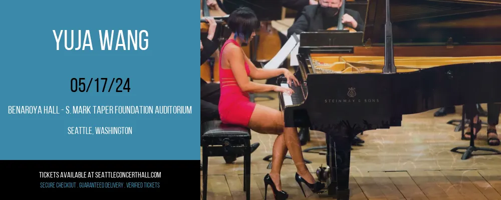 Yuja Wang at Benaroya Hall - S. Mark Taper Foundation Auditorium