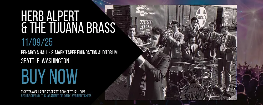 Herb Alpert & The Tijuana Brass at Benaroya Hall - S. Mark Taper Foundation Auditorium